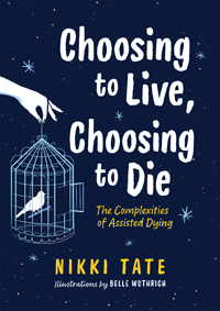 Choosing to Live, Choosing to Die by Nikki Tate (Orca, 2019) Choosing to Live Choosing to Die Book Image.jpg