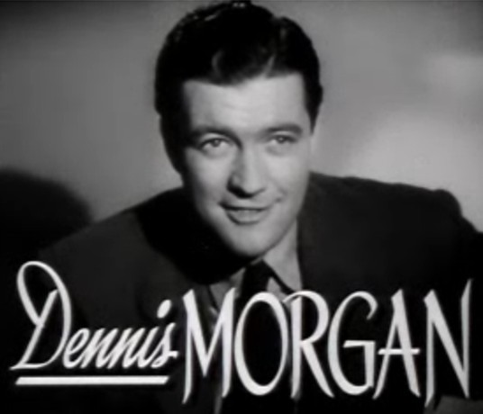 Who is Dennis Morgan?, when did Dennis Morgan die? Dennis Morgan date of death. Picture of Dennis Morgan