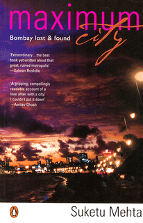 <i>Maximum City</i> 2004 narrative nonfiction book by Suketu Mehta