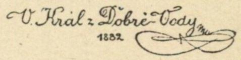 File:V. Král z Dobré Vody - signature (1882).png