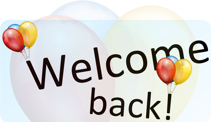 welcome back