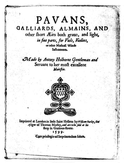 Title page of Anthony Holborne's ''Pavans, Galliards, Almains, and other short Æirs …'' (1599), published by [[William Barley