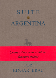 Suite argentina first Spanish edition Edgar Brau's Suite argentina, book cover.jpg