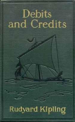 <i>Debits and Credits</i> (book) 1926 collection of stories, poems and scenes from a play by Rudyard Kipling