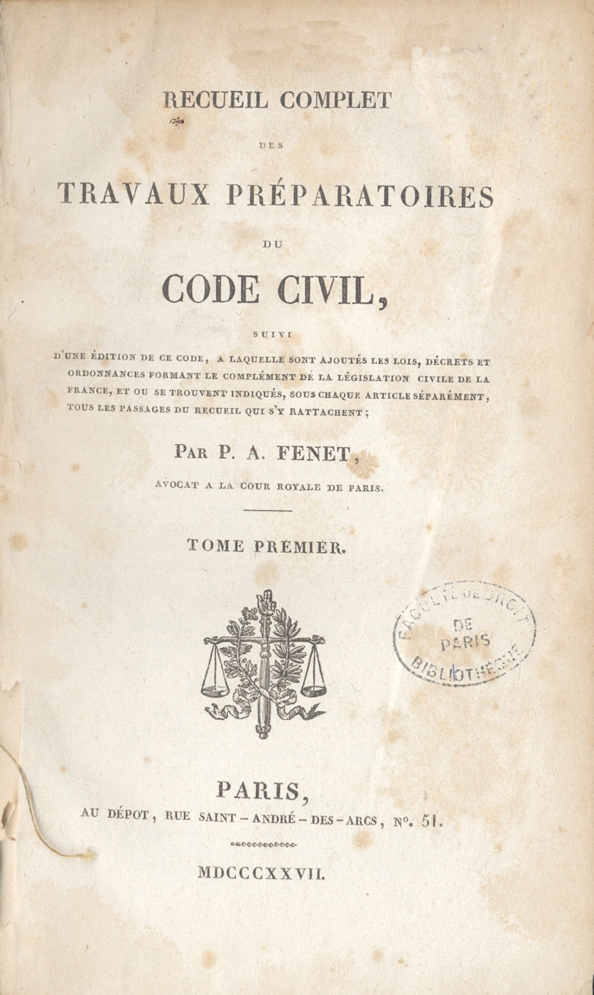 Recueil complet des travaux préparatoires du code civil : suivi d'une  édition de ce code, a laquelle sont ajoutés les lois, décrets et  ordonnances formant le complément de la législation civile