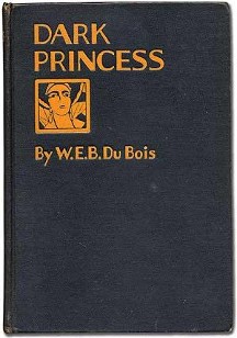 <i>Dark Princess</i> 1928 novel by W. E. B. Du Bois