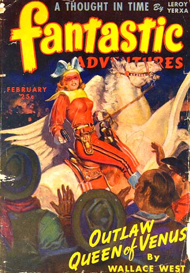 West's novelette "Outlaw Queen of Venus" was the cover story for the February 1944 issue of ''Fantastic Adventures''