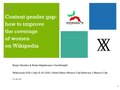 "Content Gender Gap - how to improve the coverage of women on Wikipedia" (Wikimania, Mexico City, 11 July 2015)