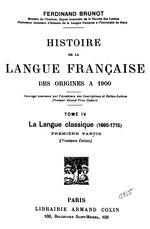 Thumbnail for File:Brunot - Histoire de la langue française, des origines à 1900 — Tome 4, Première partie, 1939.djvu