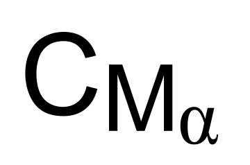 A stability derivative. This is an example of a common shorthand notation for stability derivatives. The "M" indicates it is a measure of pitching moment changes. The
a
{\displaystyle \alpha }
indicates the changes are in response to changes in angle of attack. This stability derivative is pronounced "see-em-alpha". It is one measure of how strongly an aircraft wants to fly "nose first", which is clearly very important. CM-alpha.svg