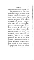 maternel qu’il n’avait pas eu le temps de tarir. Donc, si l’emplacement de la maison qu’il devait occuper pendant sa courte existence semblait au Romain digne d’une sérieuse attention, jugez quelle attention plus grande encore il devait apporter au plan, au site, à l’emplacement, enfin, plus ou moins agréable, plus ou moins selon ses goûts, ses habitudes, ses désirs, de cette maison que, devenu dieu, il devait habiter pendant l’éternité ; car les dieux mânes, dieux sédentaires, étaient enchaînés à leurs tombeaux, et tout au plus avaient la permission d’en faire le tour. Quelques-uns, — c’étaient les amateurs des plaisirs champêtres, les hommes aux goûts simples, les esprits bucoliques ; — quelques-uns, en très-petit nombre,