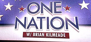 <i>One Nation with Brian Kilmeade</i> American TV series or program