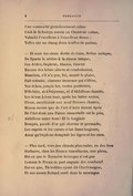 Une connexité grandiosement calme Liait le Kchatrya serein au Chanteur calme, Valmiki l’excellent à l’excellent Rama : Telles sur un étang deux touffes de padma. — Et sous tes cieux dorés et clairs, Hellas antique, De Sparte la sévère à la rieuse Attique, Les Aèdes, Orpheus, Akaïos, étaient Encore des héros altiers et combattaient, Homéros, s’il n’a pas, lui, manié le glaive, Fait retentir, clameur immense qui s’élève, Vos échos, jamais las, vastes postérités, D’Hektôr, et d’Odysseus, et d’Akhilleus chantés. Les héros à leur tour, après les luttes vastes, Pieux, sacrifiaient aux neuf Déesses chastes, Et non moins que de l’art d’Arès furent épris De l’Art dont une Palme immortelle est le prix, Akhilleus entre tous ! Et le Laëtiade Dompta, parole d’or qui charme et persuade, Les esprits et les cœurs et les âmes toujours, Ainsi qu’Orpheus domptait les tigres et les ours. — Plus tard, vers des climats plus rudes, en des ères Barbares, chez les Francs tumultueux, nos pères, Est-ce que le Trouvère héroïque n’eut pas Comme le Preux sa part auguste des combats ? Est-ce que, Théroldus ayant dit Charlemagne, Et son neveu Roland resté dans la montagne,