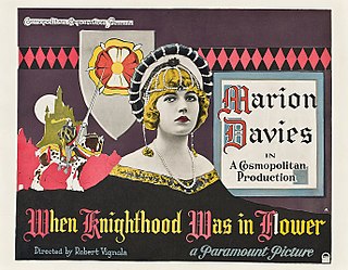 <i>When Knighthood Was in Flower</i> (1922 film) 1922 film