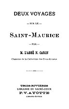 Ivanhoë Caron, Deux voyages sur le Saint-Maurice, 1889    