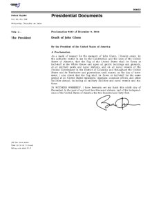 The text of presidential proclamation 9552 of December 9, 2016 regarding the lowering of flags because of the death of John Glenn, as published in the Federal Register. Death of John Glenn (2016-30262) - Proclamation 9552.pdf