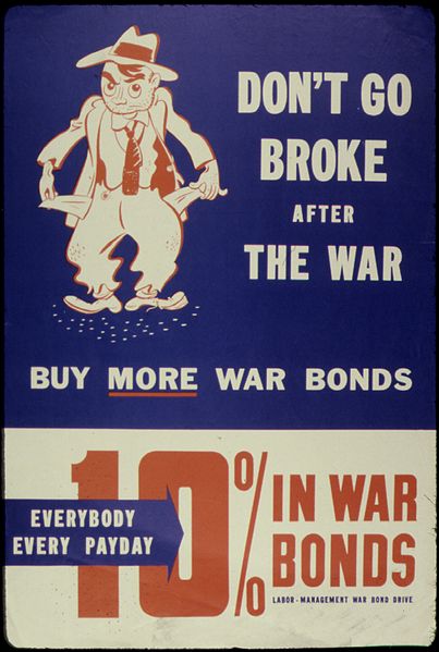 File:Don't Go Broke. After the War Buy More War Bonds - NARA - 534094.jpg