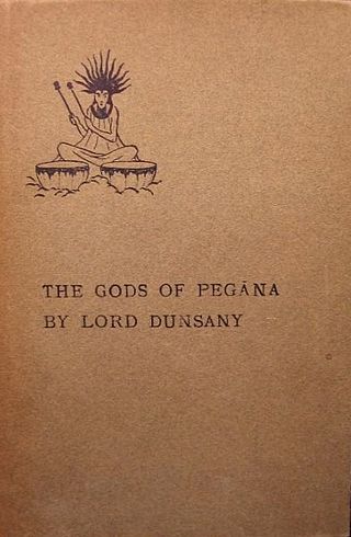 <i>The Gods of Pegāna</i> First book by Lord Dunsany (1905)