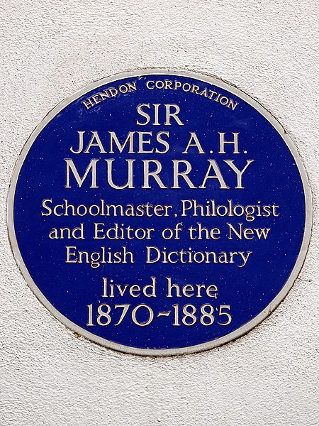 File:Sir James A. H. Murray schoolmaster philologist and editor of the New English Dictionary lived here 1870-1885.jpg