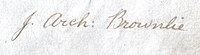 Signature of John Archibald Brownlie of Monkcastle. He purchased the Chapeltoun estate near Stewarton on 21 November 1888 from John Cunningham, Ironmaster, Barrhead. Archibaldbrownliechapelton.jpg