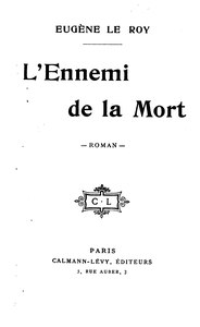 Eugène Le Roy, L’Ennemi de la mort, 1912    