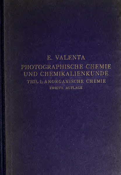 File:Photographische Chemie und Chemikalienkunde, mit Berücksichtigung der Bedürfnisse der graphischen Druckgewerbe (IA photographischec01vale).pdf