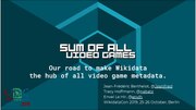 Thumbnail for File:WikidataCon 2019 - Sum of all video games.pdf