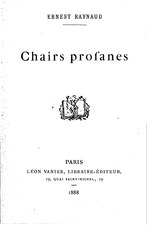 Ernest Raynaud, Chairs profanes, 1888    