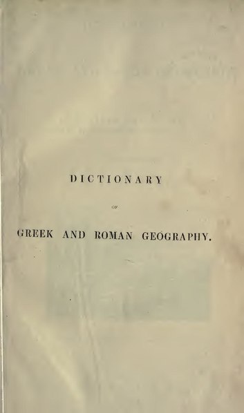 File:W. Smith. Dictionary of Greek and Roman Geography. Vol I (1870).pdf