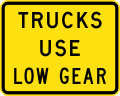 (W8-V116) Trucks use Low Gear (Used in Victoria)