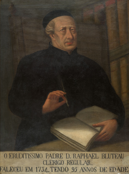 Padre Rafael Bluteau(1638-1734).
