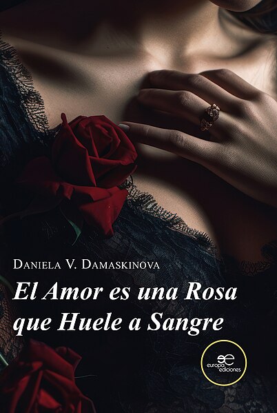 File:Portada de "El Amor es una Rosa que Huele a Sangre", un thriller basado en hechos reales.jpg