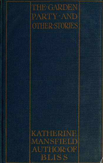 Book cover page: Title - The garden party and other stories; Author - Katherine Mansfield author of Bliss