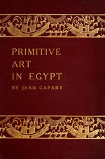 Thumbnail for File:Primitive art in Egypt (IA primitiveartineg00capa).pdf
