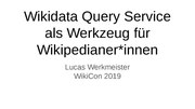 Миниатюра для Файл:Wikidata Query Service als Werkzeug für Wikipedianer*innen – WikiCon 2019.pdf