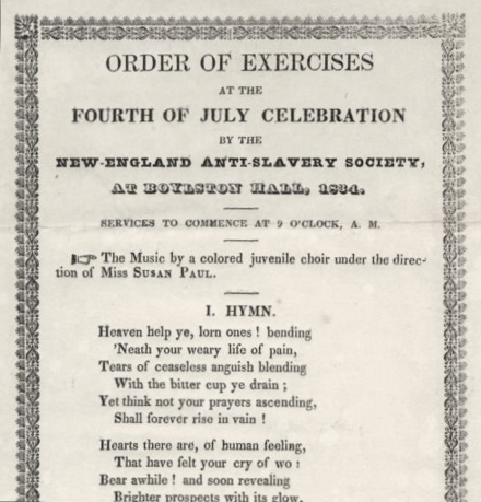 Order of exercises at the Fourth of July celebration by the New-England Anti-Slavery Society, at Boylston Hall, 1834. "... The music by a colored juvenile choir under the direction of Miss Susan Paul." 1834 NewEngland AntiSlavery BoylstonHall Boston.png