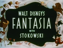 Walt Disney's Fantasia (1940) with Leopold Stokowski Fantasia theatrical trailer.png