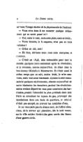 en vous l’image sincère de la physionomie de l’endroit. — Vous avez donc à me raconter quelque événement qui se serait passé ici ? — Oui, mais le vent, mais cette pluie, mais ce froid… — Votre histoire, je le suppose, n’est pas en trois volumes ? — Grâce au ciel, non ! — Eh bien, abritons-nous sous cette marquise, et racontez. — C’était en 1848, date mémorable pour tout le monde ; quelques jours seulement après la révolution ; et je revenais, comme aujourd’hui, de dîner chez le bon docteur Michelin à Montmartre. Et c’était aussi le même temps que ce soir, moins froid, je m’en souviens, mais tout aussi maussade. Ajoutez à cette maussaderie quelques enjolivements, absents aujourd’hui de notre itinéraire : les émeutiers, pardon ! les révolutionnaires avaient dépavé les rues pour construire des barricades, produit l’obscurité la plus profonde dans tout Paris en arrachant les tuyaux de gaz, provoqué des inondations dans une foule de quartiers, et celui-ci n’était pas excepté, en crevant les conduites d’eau. Je ne vous parle pas du silence noir, de l’effroi silencieux, de la terreur qui planaient, dès la nuit venue, sur la ville entière livrée à des gens sortis des flancs d’une guerre civile.