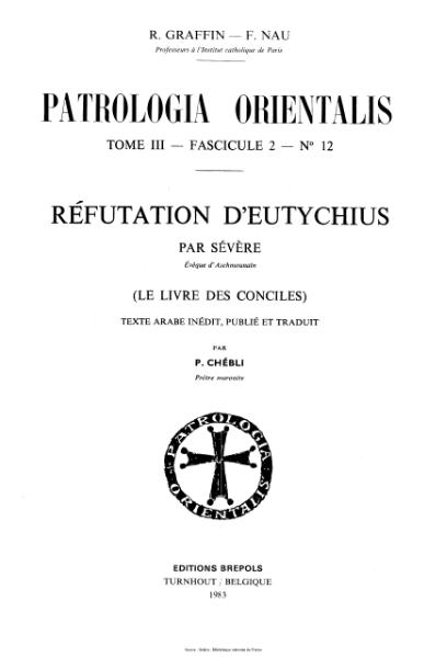 File:Graffin - Nau - Patrologia orientalis, tome 3, fascicule 2, n°12 - Réfutation d’Eutychius par Sévère.djvu