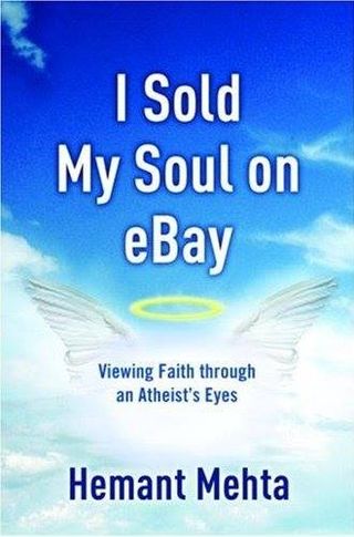 <i>I Sold My Soul on eBay</i> 2007 book by Hemant Mehta