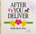 Thumbnail for File:After you deliver- health tips for moms (IA CAT31109310).pdf