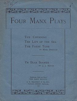 Four Manx Plays by Kneen and Mona Douglas, which included 'Yn Blaa Sooree'.