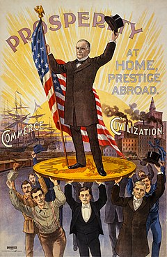 A poster titled "Prosperity: At Home, Prestige Abroad". A man with top hat in hand and holds a man sized American flag stands atop gold coin "Sound Money", support held by men of many classes. In the background are ships "Commerce" and factories "Civilization".