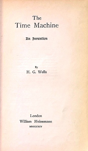 File:The Time Machine (H. G. Wells, William Heinemann, 1895) title page.jpg