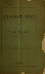 Thumbnail for File:High schools in Louisiana and Tulane University (IA highschoolsinlou00john).pdf