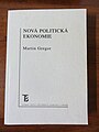 Martin Gregor - Nová politická ekonomie (2005)