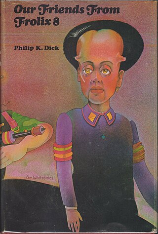 <i>Our Friends from Frolix 8</i> 1970 science fiction novel by Philip K. Dick