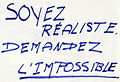 Soyez réalistes, demandez l'impossible