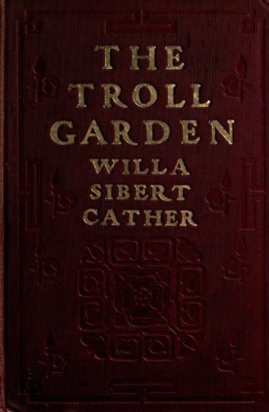 File:Willa Cather - The Troll Garden.djvu