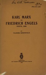 Thumbnail for File:Karl Marx og Friedrich Engels indtil 1848 (Valborg Sønstevold, 1920, utgave på Det Norske Arbeiderpartis Forlag).pdf